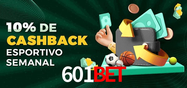 10% de bônus de cashback na 601Bet